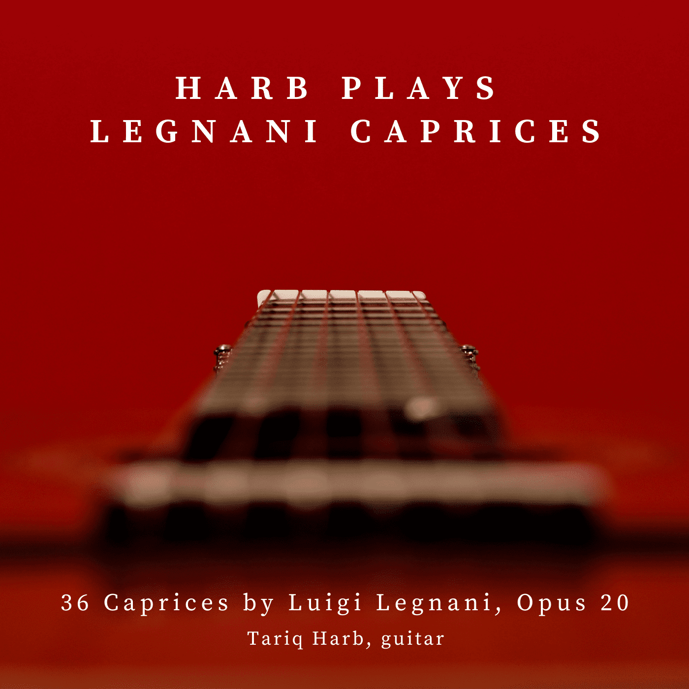 Harb Plays Legnani Caprices – Album Out Now!!!